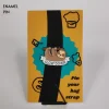 Slow Down Sloth Enamel Pin