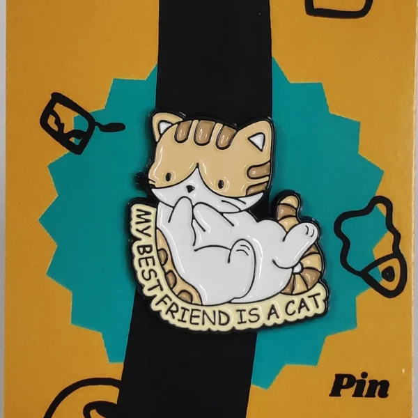 My Bestfriend is a Cat Enamel Pin