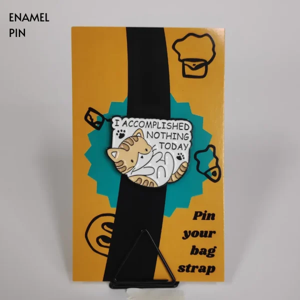 Enamel-Pin-283 I Accomplished Nothing Today Cat Enamel Pin
