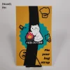 This in Fine White Cat Enamel Pin