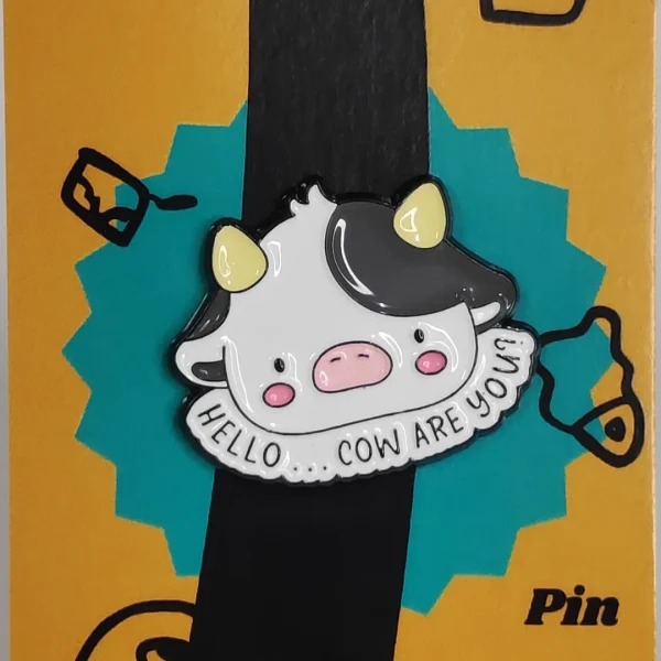 Cow Are You Enamel Pin