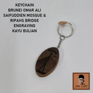 Keychain BRUNEI Omar Ali Saifuddien Mosque & RIPAHS Bridge Engraving Kayu Bulian - JHS Craft